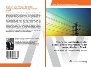 Seller image for Chancen und Nutzen der sterreichischen Energiewirtschaft am europischen Markt for sale by BuchWeltWeit Ludwig Meier e.K.
