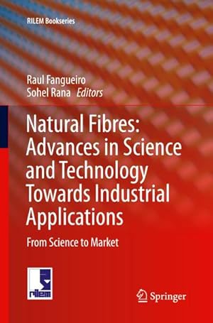 Bild des Verkufers fr Natural Fibres: Advances in Science and Technology Towards Industrial Applications zum Verkauf von BuchWeltWeit Ludwig Meier e.K.