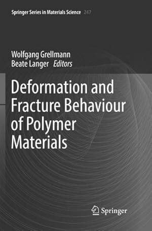 Imagen del vendedor de Deformation and Fracture Behaviour of Polymer Materials a la venta por BuchWeltWeit Ludwig Meier e.K.