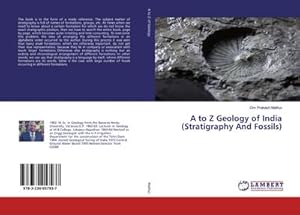 Seller image for A to Z Geology of India (Stratigraphy And Fossils) for sale by BuchWeltWeit Ludwig Meier e.K.