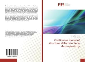 Imagen del vendedor de Continuous model of structural defects in finite elasto-plasticity a la venta por BuchWeltWeit Ludwig Meier e.K.