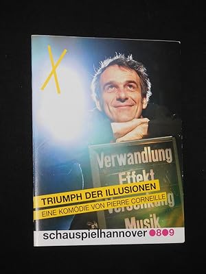 Seller image for Programmheft Schauspiel Hannover 2008/09. TRIUMPH DER ILLUSIONEN von Corneille. Regie: Julia Hlscher, Bhnenbild: Alex Harb, Kostme: Ulli Smid, Musik: Tobias Vethake. Mit Matthias Neukirch, Wolf List, Holger Blow, Christian Friedel, Marcel Metten, Mila Dargies, Martina Struppek, Wassilissa List, Emilia Zimmermann for sale by Fast alles Theater! Antiquariat fr die darstellenden Knste