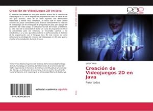 Imagen del vendedor de Creacin de Videojuegos 2D en Java a la venta por BuchWeltWeit Ludwig Meier e.K.