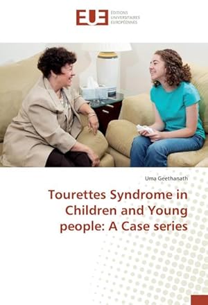 Imagen del vendedor de Tourettes Syndrome in Children and Young people: A Case series a la venta por BuchWeltWeit Ludwig Meier e.K.