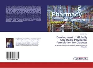 Seller image for Development of Globally Acceptable Polyherbal formulation for Diabetes for sale by BuchWeltWeit Ludwig Meier e.K.