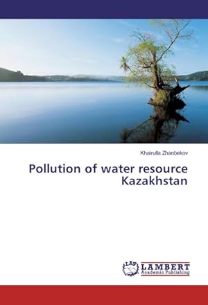 Seller image for Pollution of water resource Kazakhstan for sale by BuchWeltWeit Ludwig Meier e.K.