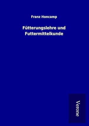 Seller image for Ftterungslehre und Futtermittelkunde for sale by BuchWeltWeit Ludwig Meier e.K.