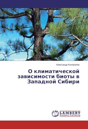 Seller image for O klimaticheskoj zavisimosti bioty v Zapadnoj Sibiri for sale by BuchWeltWeit Ludwig Meier e.K.