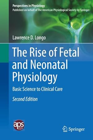 Seller image for The Rise of Fetal and Neonatal Physiology for sale by BuchWeltWeit Ludwig Meier e.K.