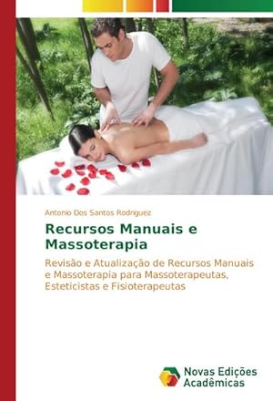 Seller image for Recursos Manuais e Massoterapia for sale by BuchWeltWeit Ludwig Meier e.K.