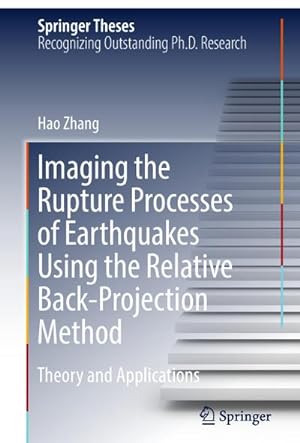 Immagine del venditore per Imaging the Rupture Processes of Earthquakes Using the Relative Back-Projection Method venduto da BuchWeltWeit Ludwig Meier e.K.