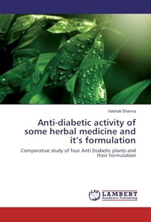 Seller image for Anti-diabetic activity of some herbal medicine and its formulation for sale by BuchWeltWeit Ludwig Meier e.K.