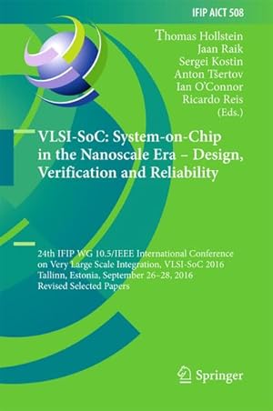 Seller image for VLSI-SoC: System-on-Chip in the Nanoscale Era  Design, Verification and Reliability for sale by BuchWeltWeit Ludwig Meier e.K.