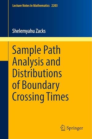 Imagen del vendedor de Sample Path Analysis and Distributions of Boundary Crossing Times a la venta por BuchWeltWeit Ludwig Meier e.K.