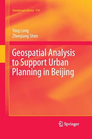 Seller image for Geospatial Analysis to Support Urban Planning in Beijing for sale by BuchWeltWeit Ludwig Meier e.K.