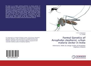 Imagen del vendedor de Formal Genetics of Anopheles stephensi, urban malaria vector in India a la venta por BuchWeltWeit Ludwig Meier e.K.