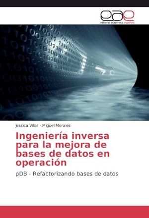 Image du vendeur pour Ingeniera inversa para la mejora de bases de datos en operacin mis en vente par BuchWeltWeit Ludwig Meier e.K.