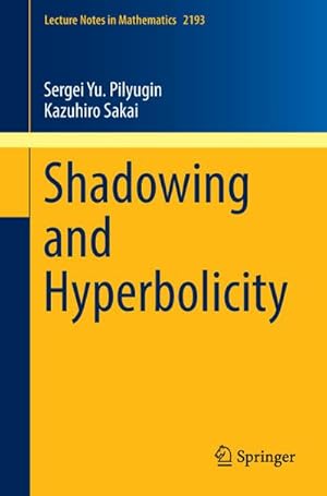 Seller image for Shadowing and Hyperbolicity for sale by BuchWeltWeit Ludwig Meier e.K.
