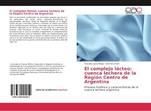 Seller image for El complejo lcteo: cuenca lechera de la Regin Centro de Argentina for sale by BuchWeltWeit Ludwig Meier e.K.