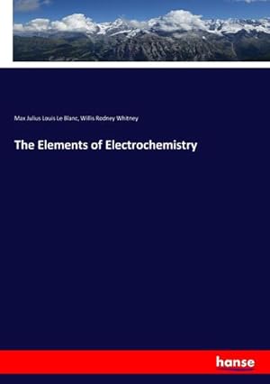 Imagen del vendedor de The Elements of Electrochemistry a la venta por BuchWeltWeit Ludwig Meier e.K.