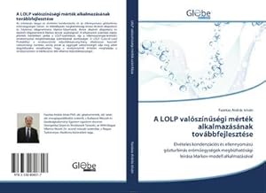 Seller image for A LOLP valsznsgi mrtk alkalmazsnak tovbbfejlesztse for sale by BuchWeltWeit Ludwig Meier e.K.