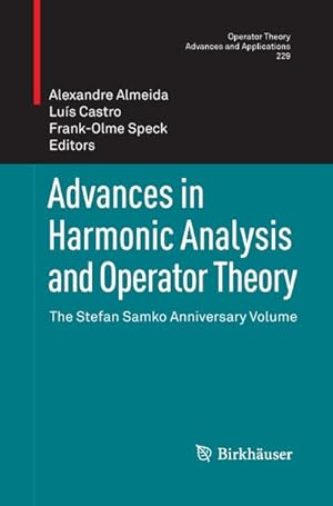 Bild des Verkufers fr Advances in Harmonic Analysis and Operator Theory zum Verkauf von BuchWeltWeit Ludwig Meier e.K.
