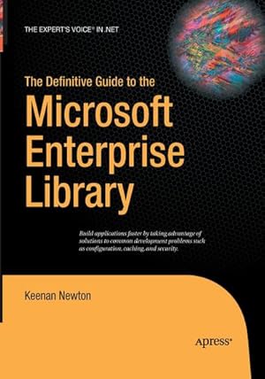 Imagen del vendedor de The Definitive Guide to the Microsoft Enterprise Library a la venta por BuchWeltWeit Ludwig Meier e.K.