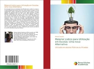 Bild des Verkufers fr Material Ldico para Utilizao em Escolas: Uma nova Alternativa zum Verkauf von BuchWeltWeit Ludwig Meier e.K.