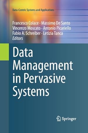 Immagine del venditore per Data Management in Pervasive Systems venduto da BuchWeltWeit Ludwig Meier e.K.