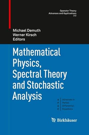 Seller image for Mathematical Physics, Spectral Theory and Stochastic Analysis for sale by BuchWeltWeit Ludwig Meier e.K.
