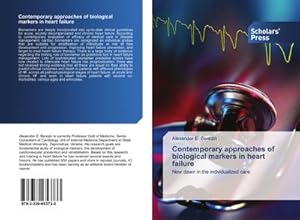 Immagine del venditore per Contemporary approaches of biological markers in heart failure venduto da BuchWeltWeit Ludwig Meier e.K.