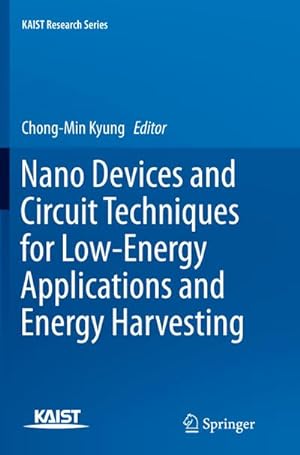 Bild des Verkufers fr Nano Devices and Circuit Techniques for Low-Energy Applications and Energy Harvesting zum Verkauf von BuchWeltWeit Ludwig Meier e.K.