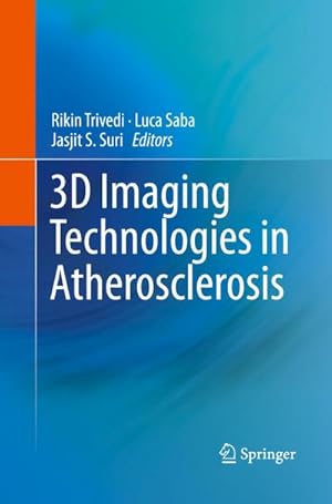 Immagine del venditore per 3D Imaging Technologies in Atherosclerosis venduto da BuchWeltWeit Ludwig Meier e.K.