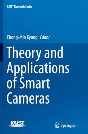 Bild des Verkufers fr Theory and Applications of Smart Cameras zum Verkauf von BuchWeltWeit Ludwig Meier e.K.