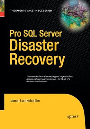 Imagen del vendedor de Pro SQL Server Disaster Recovery a la venta por BuchWeltWeit Ludwig Meier e.K.