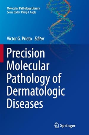 Seller image for Precision Molecular Pathology of Dermatologic Diseases for sale by BuchWeltWeit Ludwig Meier e.K.