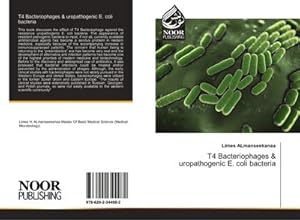 Immagine del venditore per T4 Bacteriophages & uropathogenic E. coli bacteria venduto da BuchWeltWeit Ludwig Meier e.K.