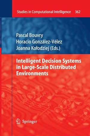 Seller image for Intelligent Decision Systems in Large-Scale Distributed Environments for sale by BuchWeltWeit Ludwig Meier e.K.