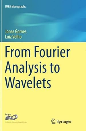 Seller image for From Fourier Analysis to Wavelets for sale by BuchWeltWeit Ludwig Meier e.K.