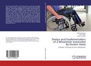 Seller image for Design and Implementation of a Wheelchair Controlled By Human Voice for sale by BuchWeltWeit Ludwig Meier e.K.