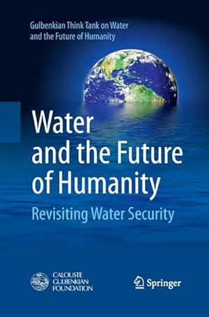 Imagen del vendedor de Water and the Future of Humanity a la venta por BuchWeltWeit Ludwig Meier e.K.