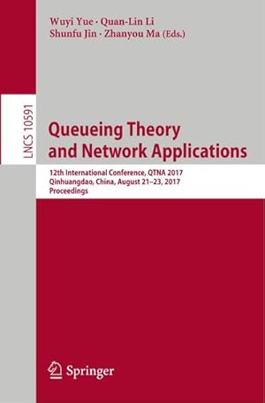 Imagen del vendedor de Queueing Theory and Network Applications a la venta por BuchWeltWeit Ludwig Meier e.K.