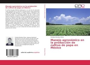 Imagen del vendedor de Manejo agronmico en la produccin de cultivo de papa en Mxico a la venta por BuchWeltWeit Ludwig Meier e.K.