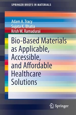 Seller image for Bio-Based Materials as Applicable, Accessible, and Affordable Healthcare Solutions for sale by BuchWeltWeit Ludwig Meier e.K.