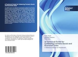 Imagen del vendedor de A Technical Guide for Collecting Farmers Social and Economic Data a la venta por BuchWeltWeit Ludwig Meier e.K.