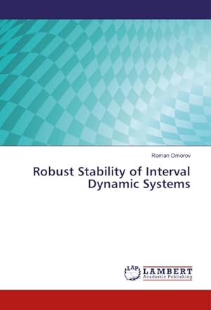 Bild des Verkufers fr Robust Stability of Interval Dynamic Systems zum Verkauf von BuchWeltWeit Ludwig Meier e.K.