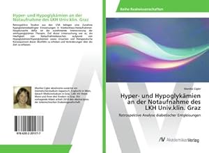 Imagen del vendedor de Hyper- und Hypoglykmien an der Notaufnahme des LKH Univ.klin. Graz a la venta por BuchWeltWeit Ludwig Meier e.K.