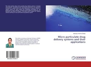 Immagine del venditore per Micro particulate drug delivery systems and their applications venduto da BuchWeltWeit Ludwig Meier e.K.