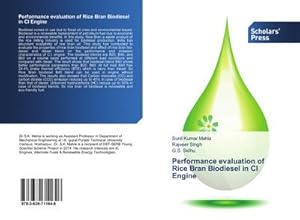 Imagen del vendedor de Performance evaluation of Rice Bran Biodiesel in CI Engine a la venta por BuchWeltWeit Ludwig Meier e.K.