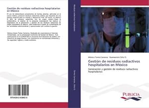 Imagen del vendedor de Gestin de residuos radiactivos hospitalarios en Mxico a la venta por BuchWeltWeit Ludwig Meier e.K.
